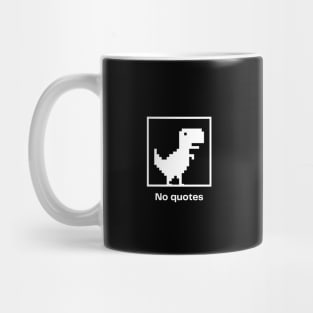 No quotes Mug